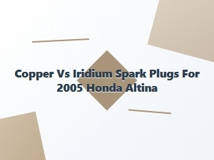 Spark Plug Comparison for the Honda Altina